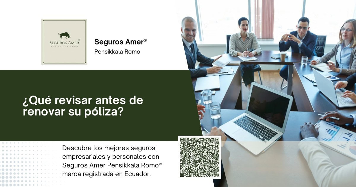 ¿Qué revisar antes de renovar su póliza?