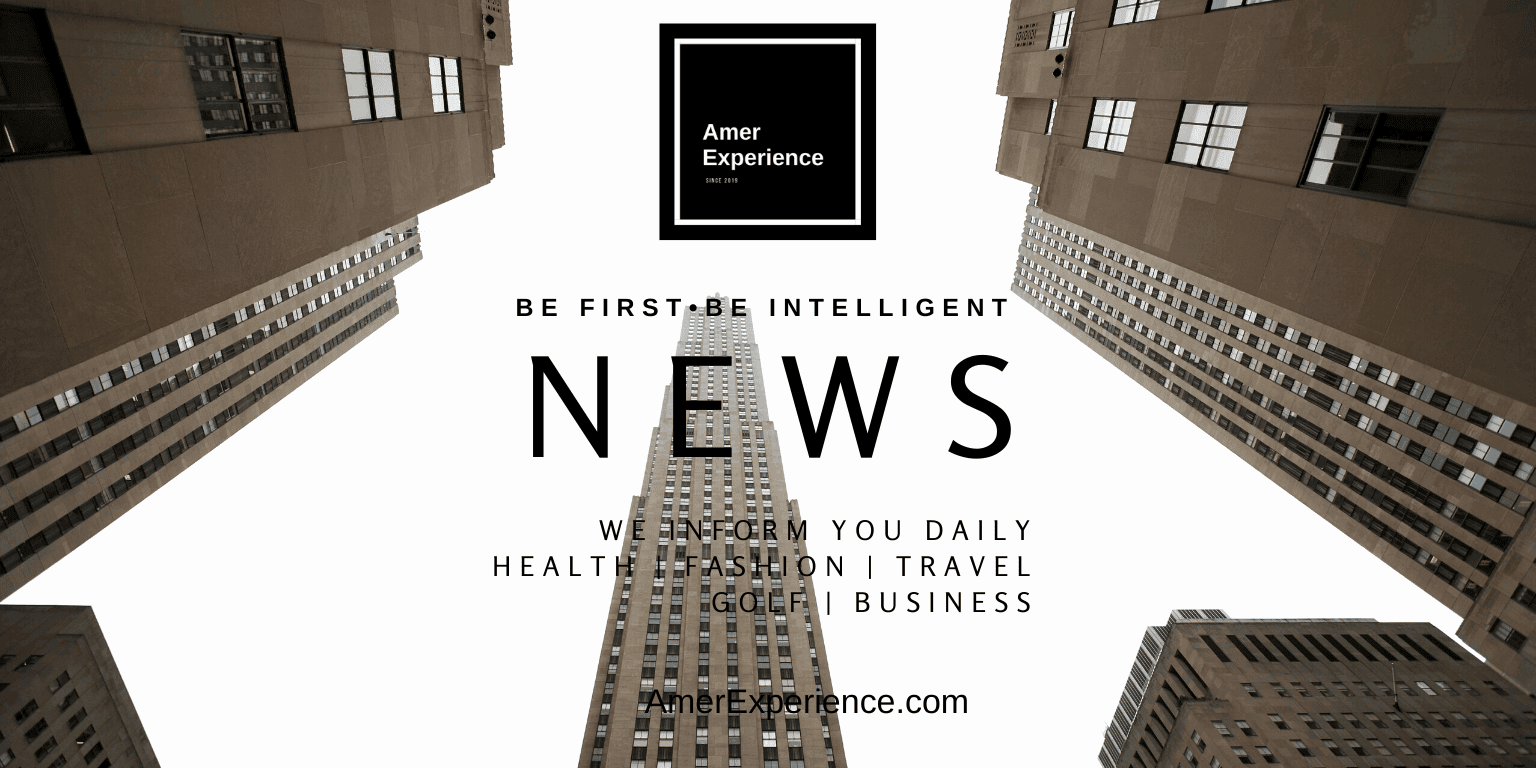 AmerExperience Latest News in Health Fashion Travel Golf and Business
