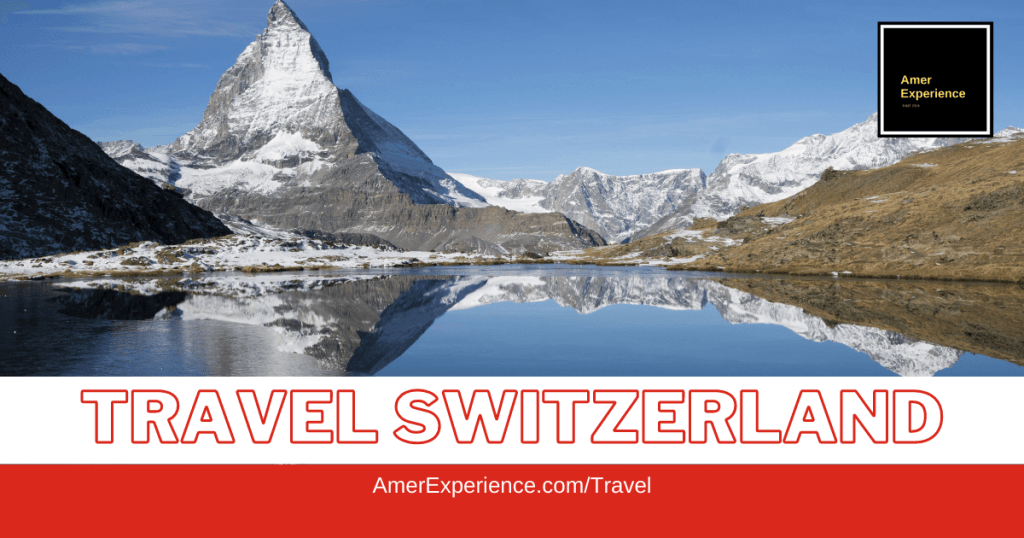 SWITZERLAND BEST THINGS TO DO – A comprehensive guide by Lassi Pensikkala
