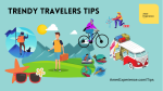 Trendy Travelers Tips Things To Do 5T&D AmerExperience.com