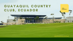 Guayaquil Country Club Samborondon Ecuador