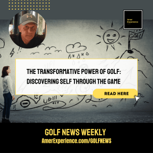 The Transformative Power of Golf Discovering Self through the Game