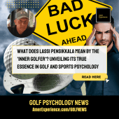 What does Lassi Pensikkala mean by the 'Inner golfer'? Unveiling its true essence in golf and sports psychology