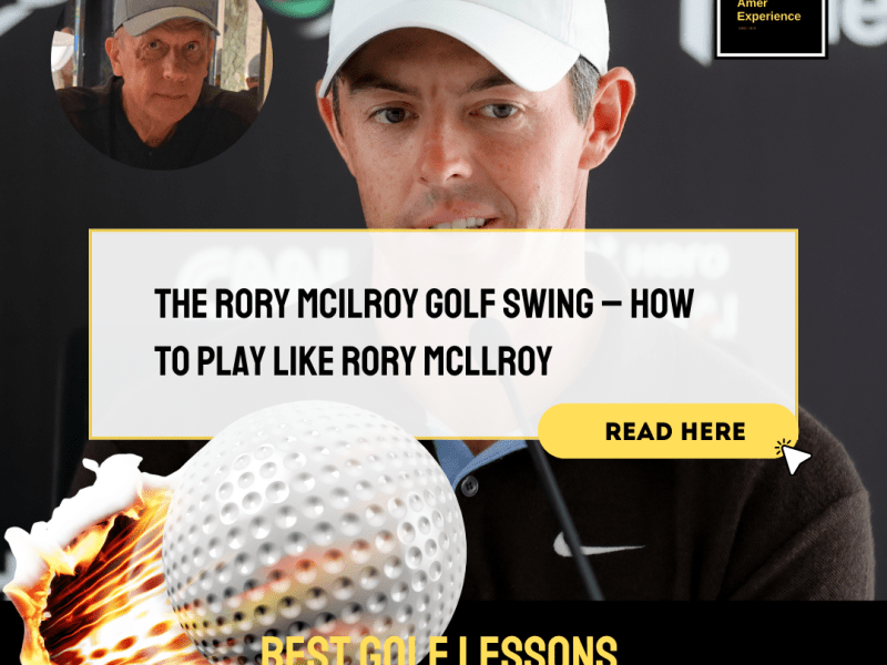 Best Golf Lessons: The Rory McIlroy Golf Swing – How to Play Like Rory Mcllroy