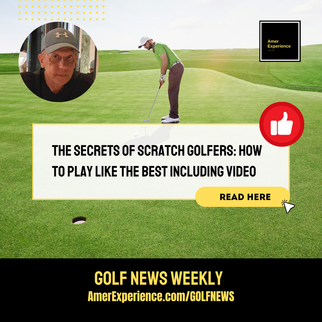 The secrets of scratch golfers: How to play like the best including video