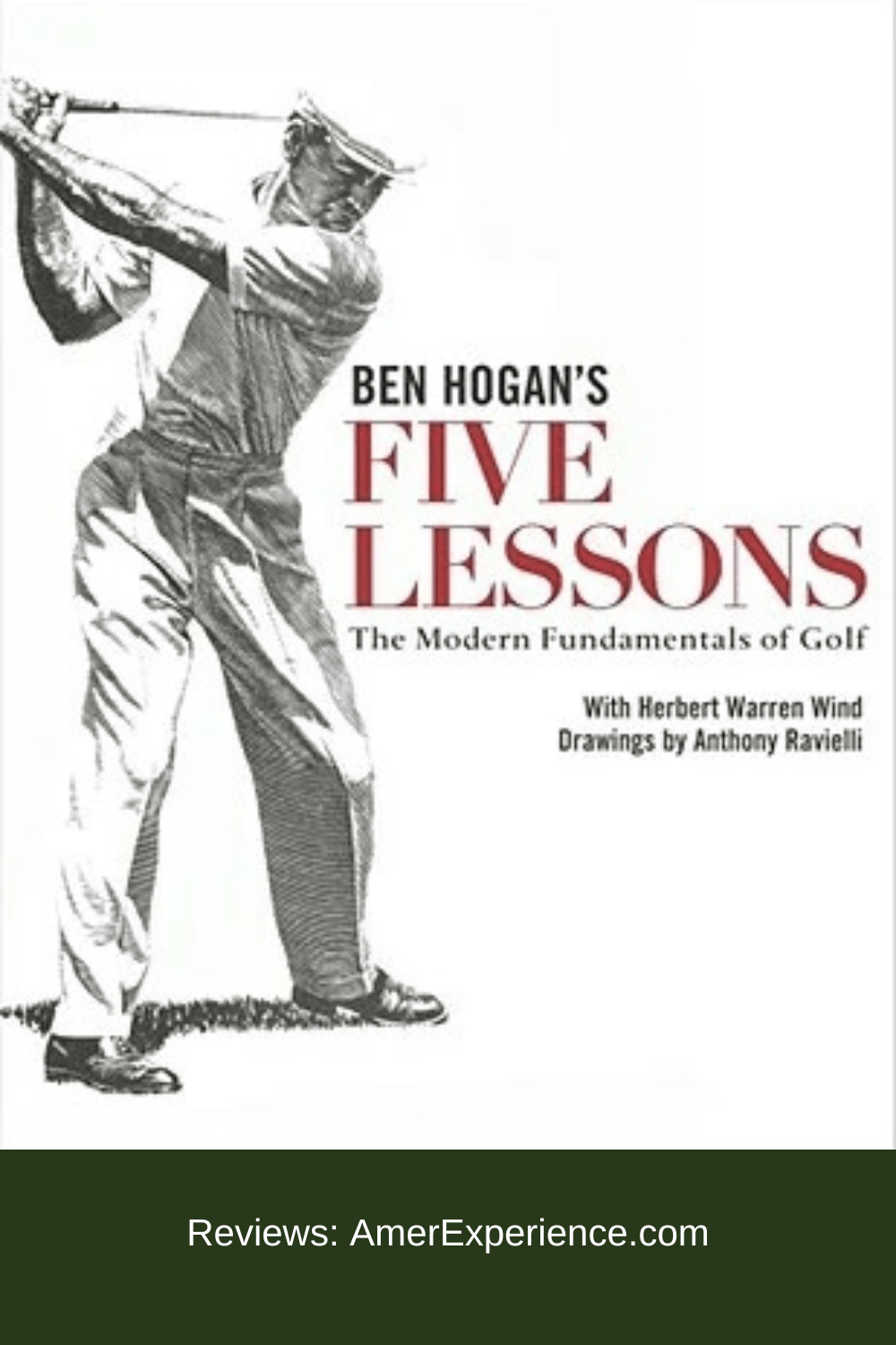 Ben Hogan's Five Lessons: The Modern Fundamentals of Golf