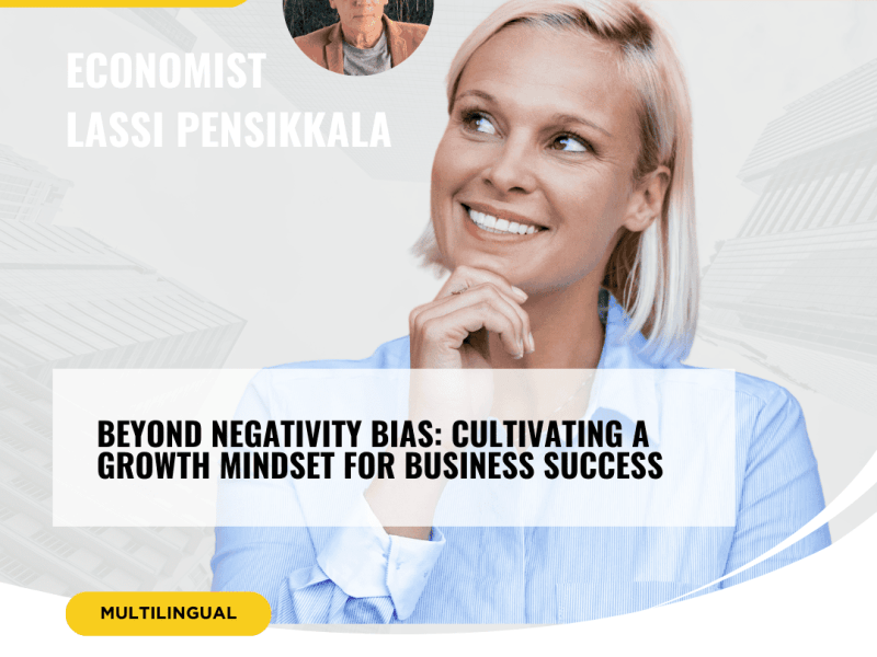 Beyond negativity bias: Cultivating a growth mindset for business success