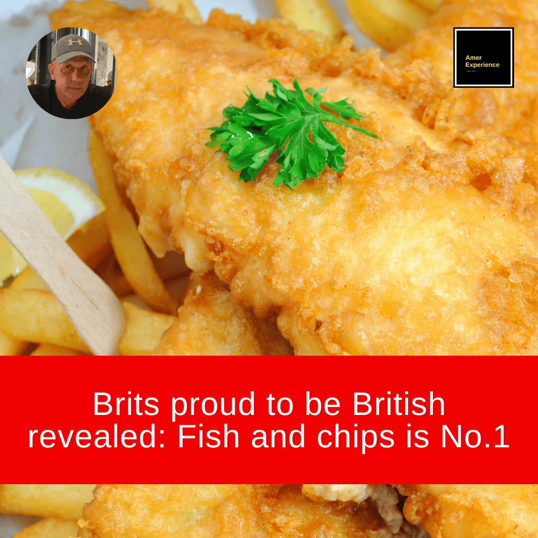 Brits proud to be British revealed: Fish and chips is No.1