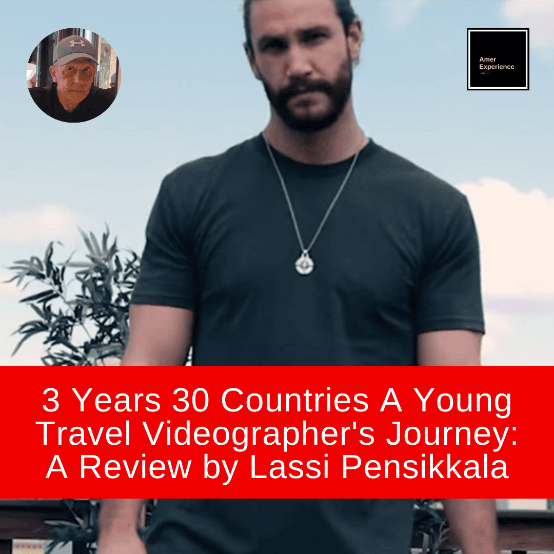 3 Years 30 Countries A Young Travel Videographer's Journey: A Review by Lassi Pensikkala