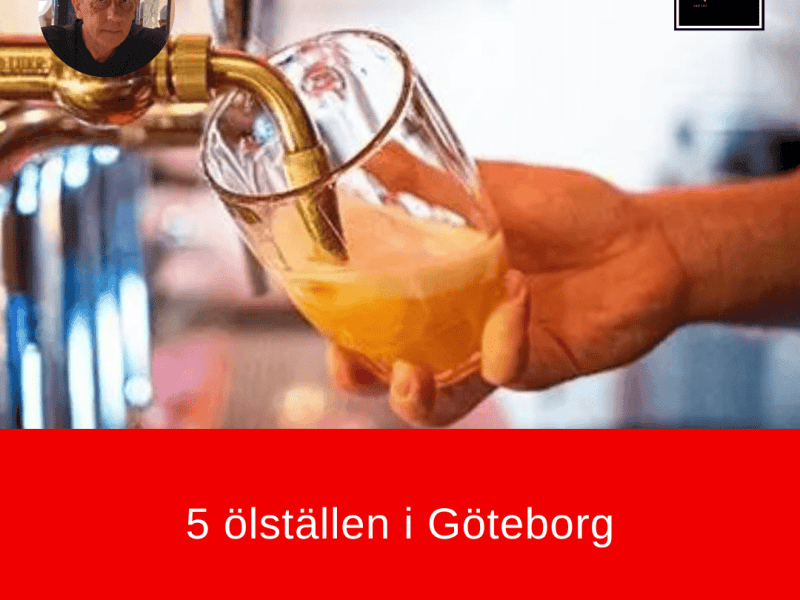 5 ölställen i Göteborg – Sverige resor