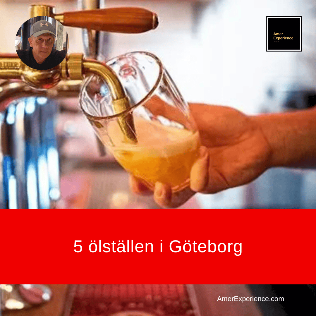 5 ölställen i Göteborg - Sverige resor