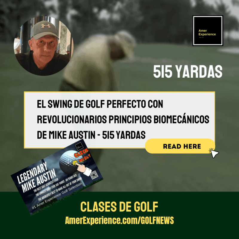 Domina el swing de golf perfecto con revolucionarios principios biomecánicos del respetado instructor Mike Austin – 515 yardas