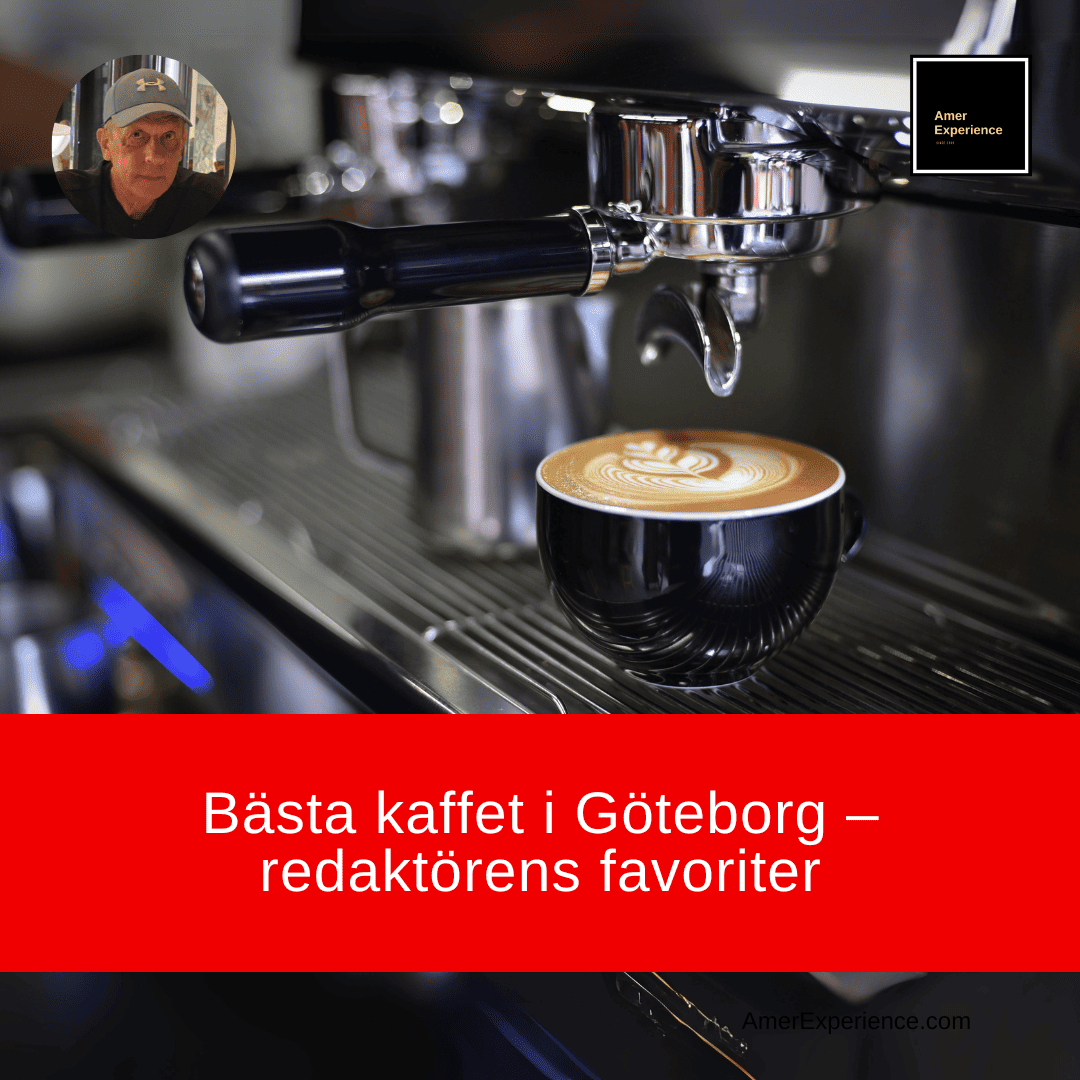Bästa kaffet i Göteborg – redaktörens favoriter