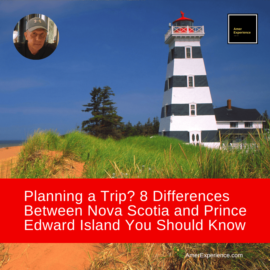 Planning a Trip? 8 Differences Between Nova Scotia and Prince Edward Island You Should Know