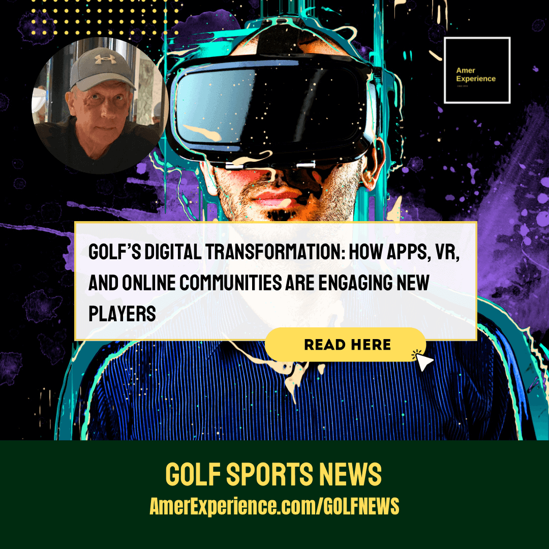 Golf’s digital transformation: How apps, VR, and online communities are engaging new players