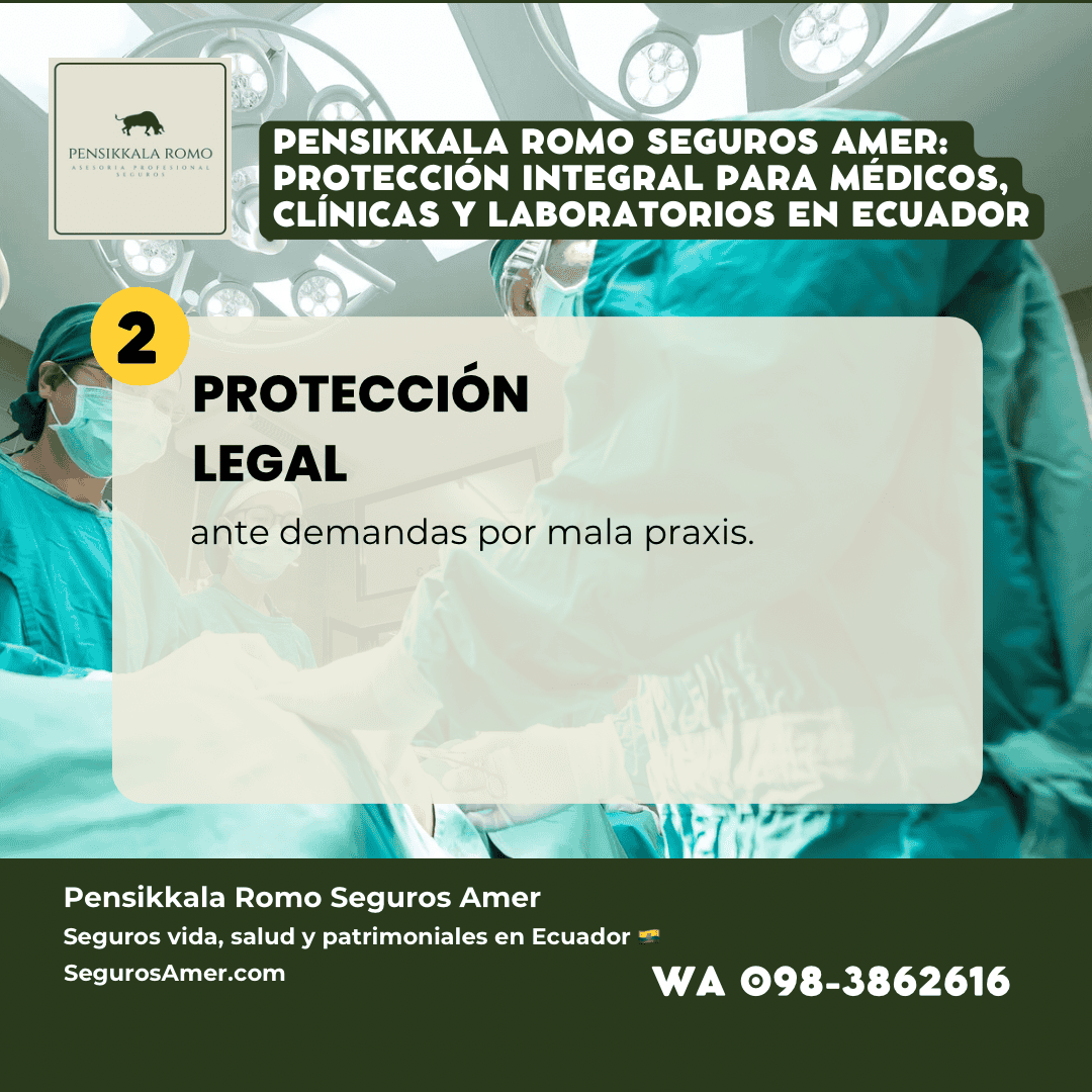 Protección legal ante demandas por mala praxis.