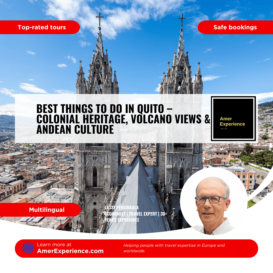 Best things to do in Quito – colonial heritage, volcano views & Andean culture