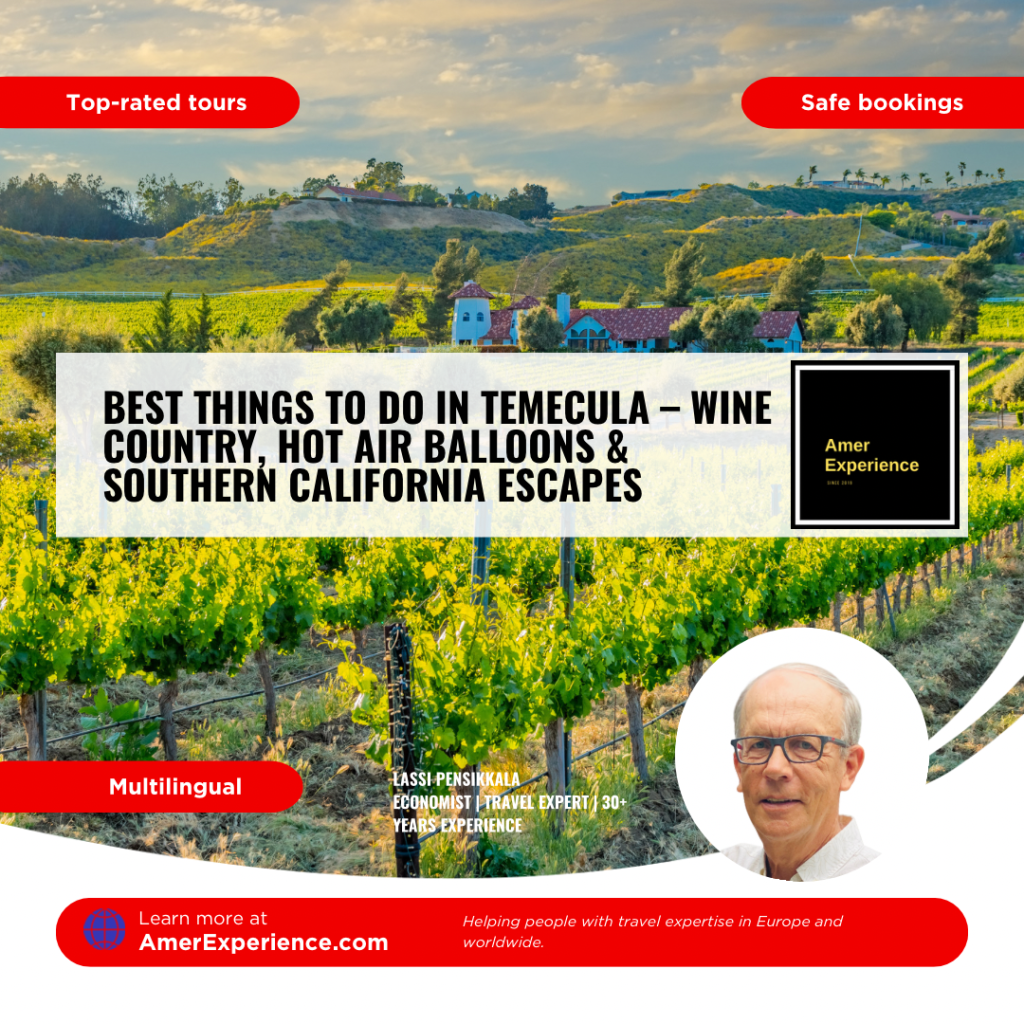 Best things to do in Temecula – wine country, hot air balloons & Southern California escapes