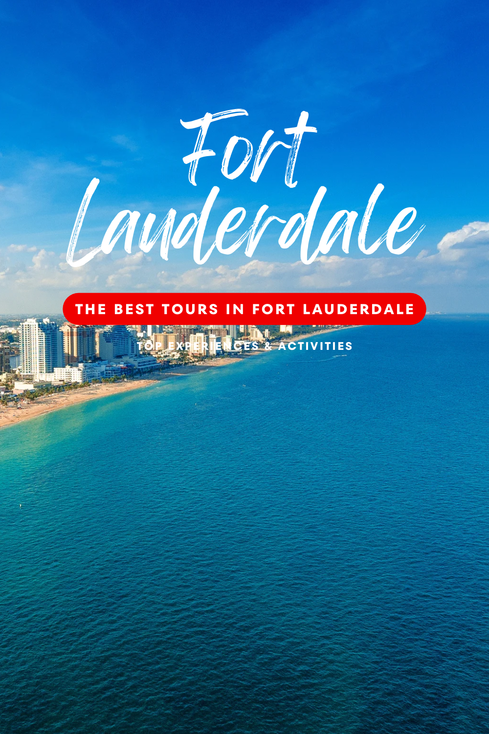 Best things to do in Fort Lauderdale – beaches, boating & coastal city experiences