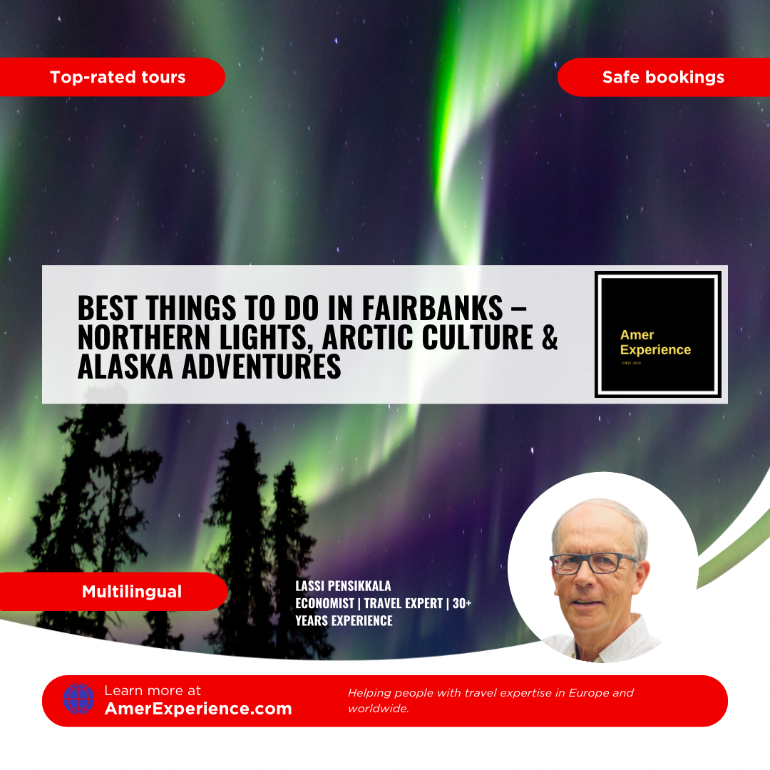 Best things to do in Fairbanks – Northern Lights, Arctic culture & Alaska adventures