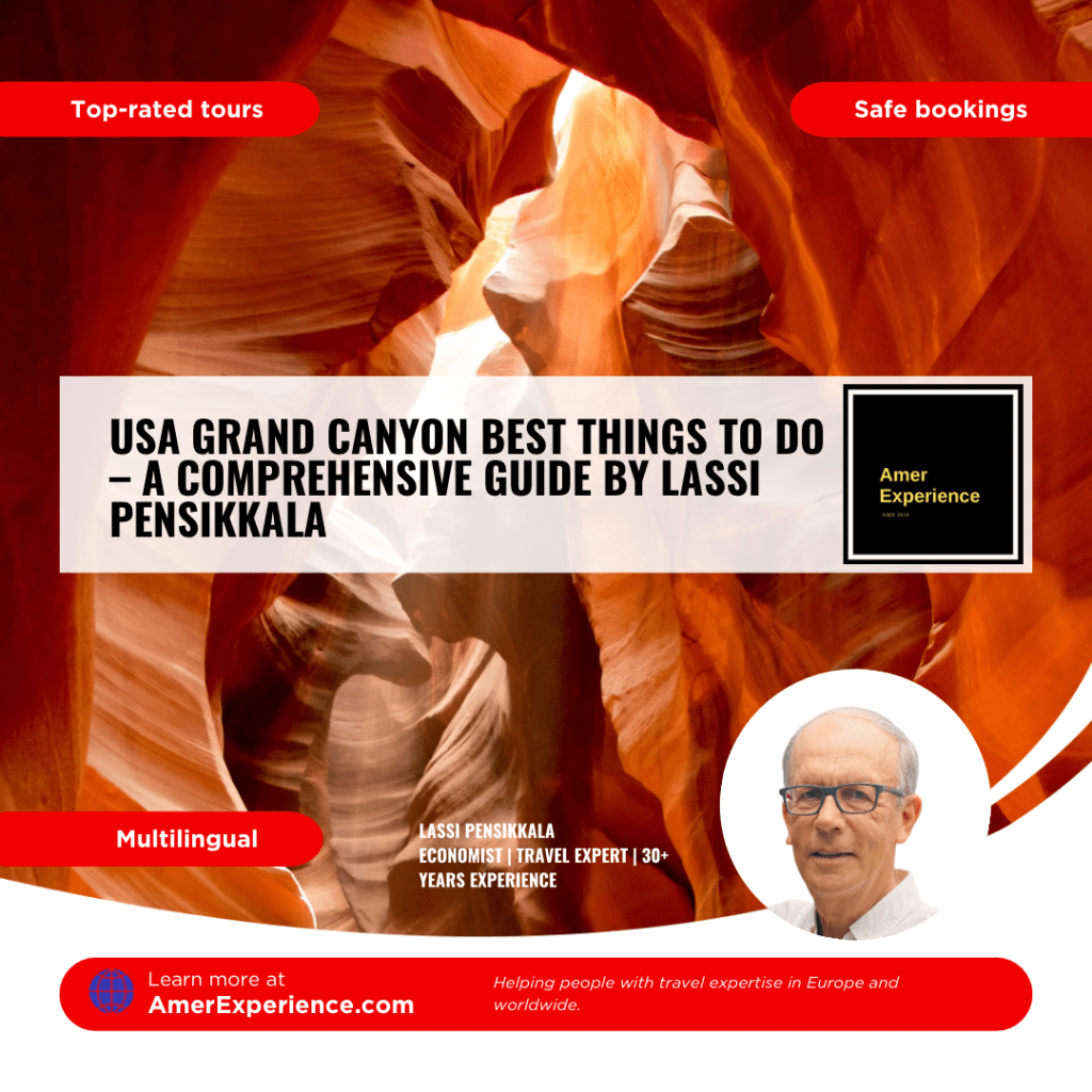 USA GRAND CANYON BEST THINGS TO DO – A comprehensive guide by Lassi Pensikkala