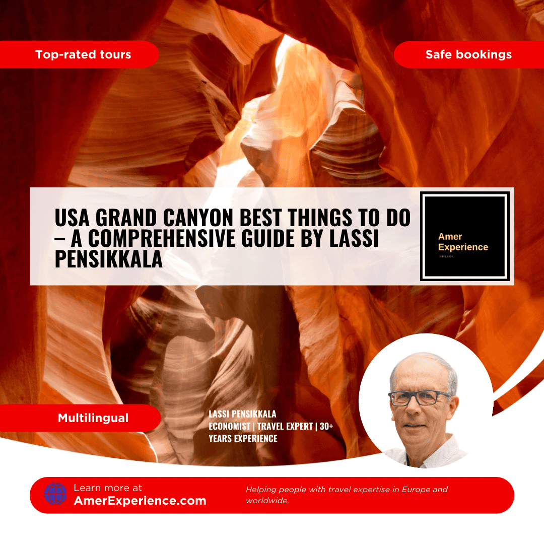 USA GRAND CANYON BEST THINGS TO DO – A comprehensive guide by Lassi Pensikkala
