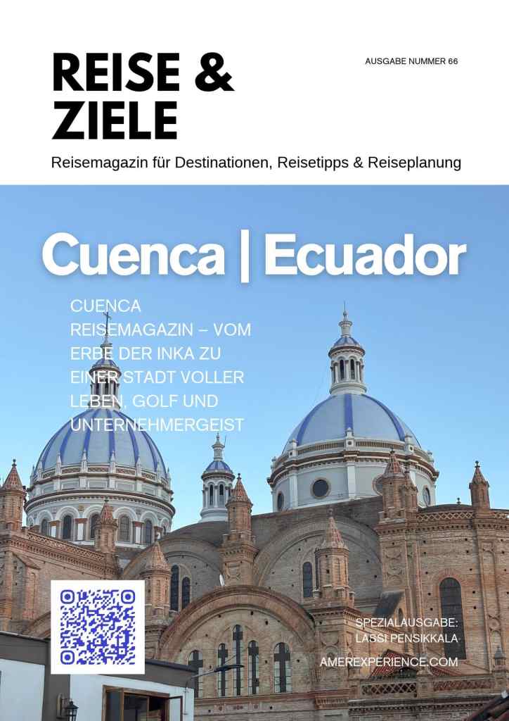 Cuenca Reisemagazin – Vom Erbe der Inka zu einer Stadt voller Leben, Golf und Unternehmergeist
