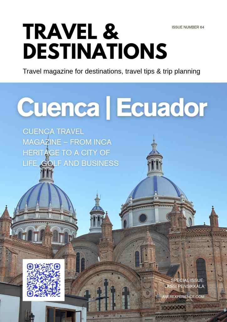 Cuenca Travel Magazine – From Inca Heritage to a City of Life, Golf and Business