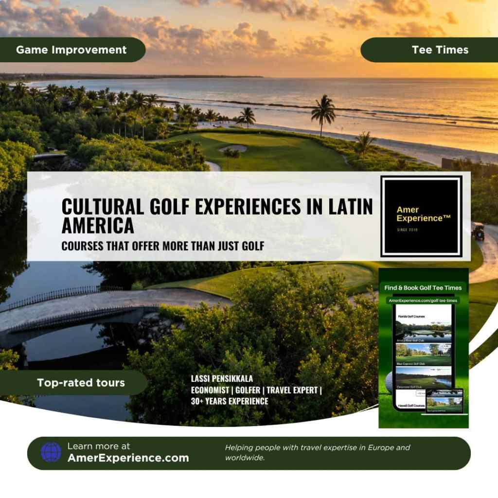 Cultural golf experiences: Courses that offer more than just golf in Latin America 