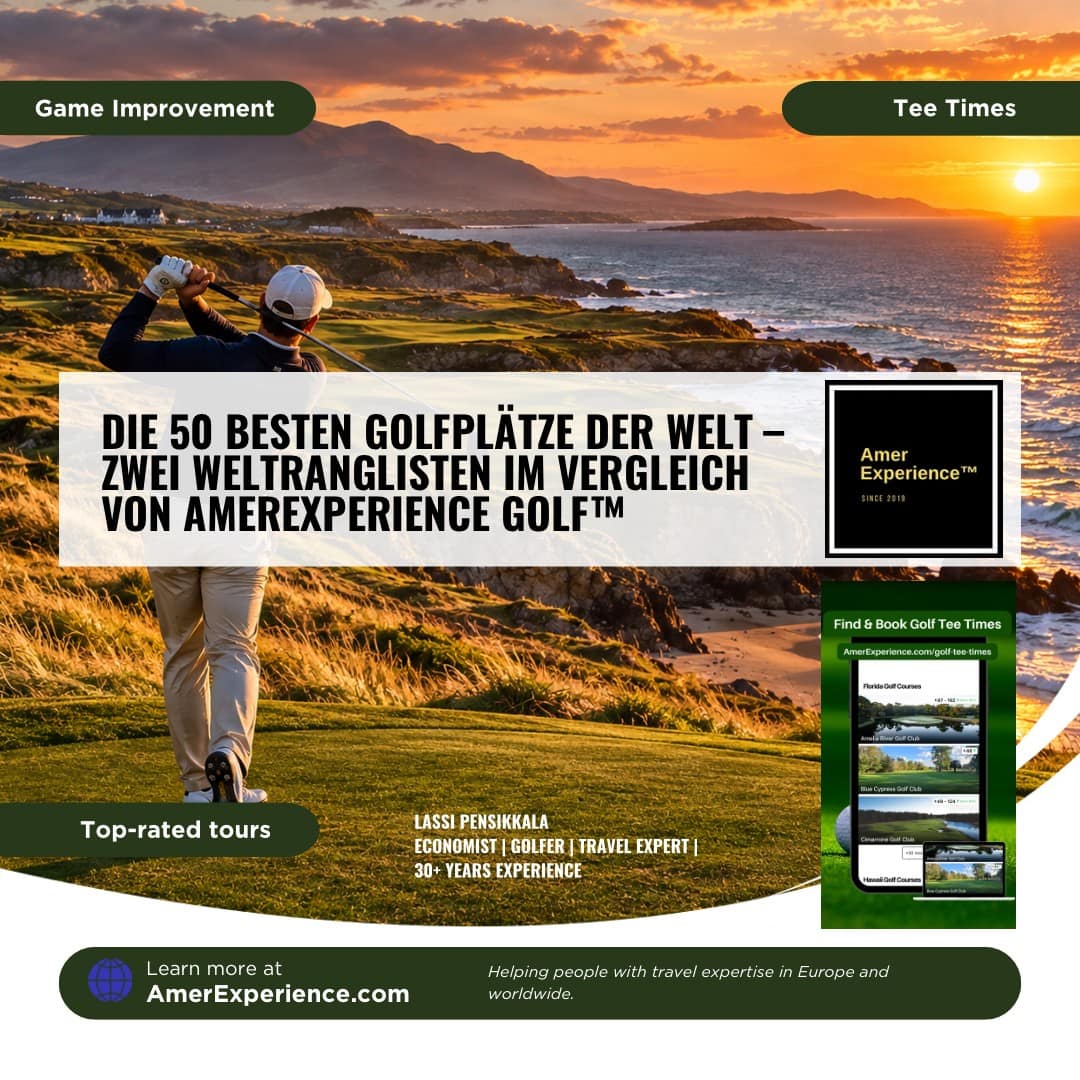 Die 50 besten Golfplatze der Welt – Zwei Weltranglisten im Vergleich von AmerExperience Golf™