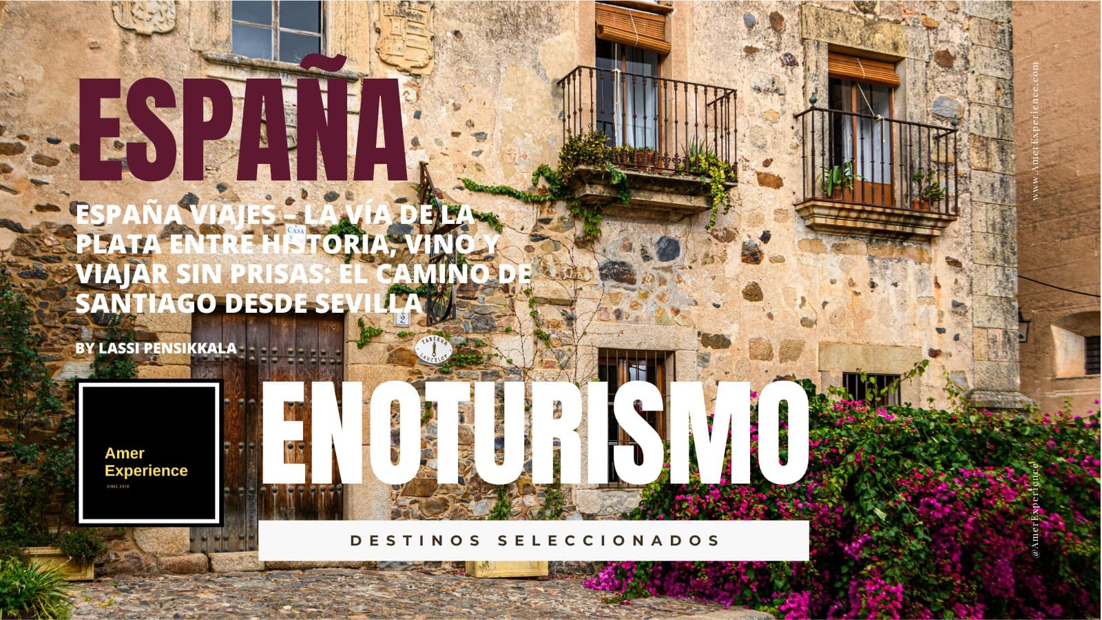 España viajes – la Vía de la Plata entre historia, vino y viajar sin prisas: el camino de Santiago desde Sevilla
