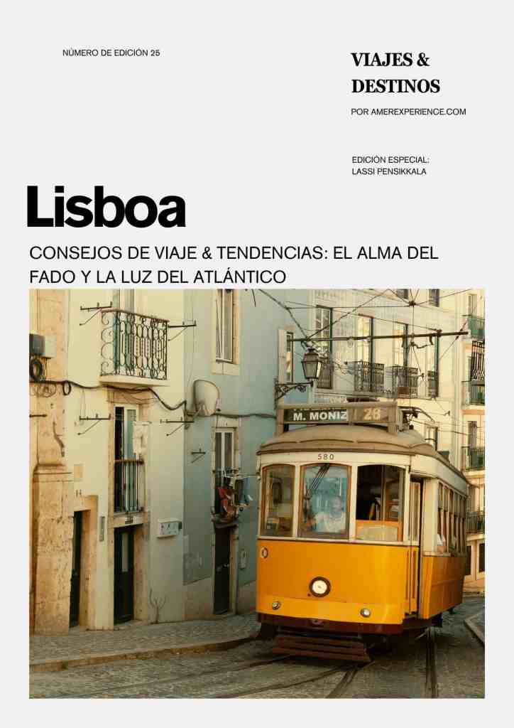 Lisboa consejos de viaje & tendencias: El alma del fado y la luz del Atlántico