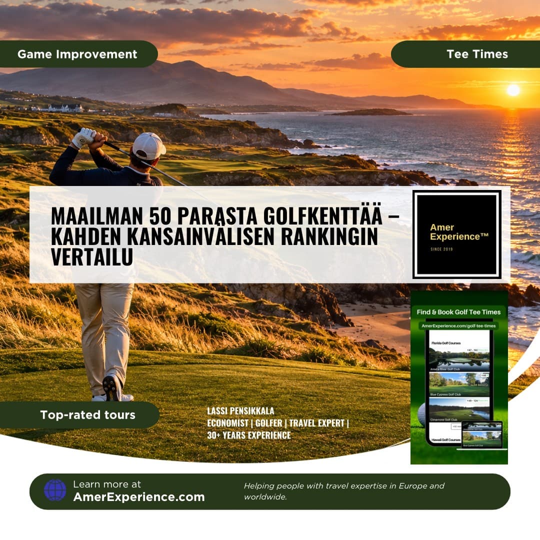Maailman 50 parasta golfkenttaa – Kahden kansainvalisen rankingin vertailu