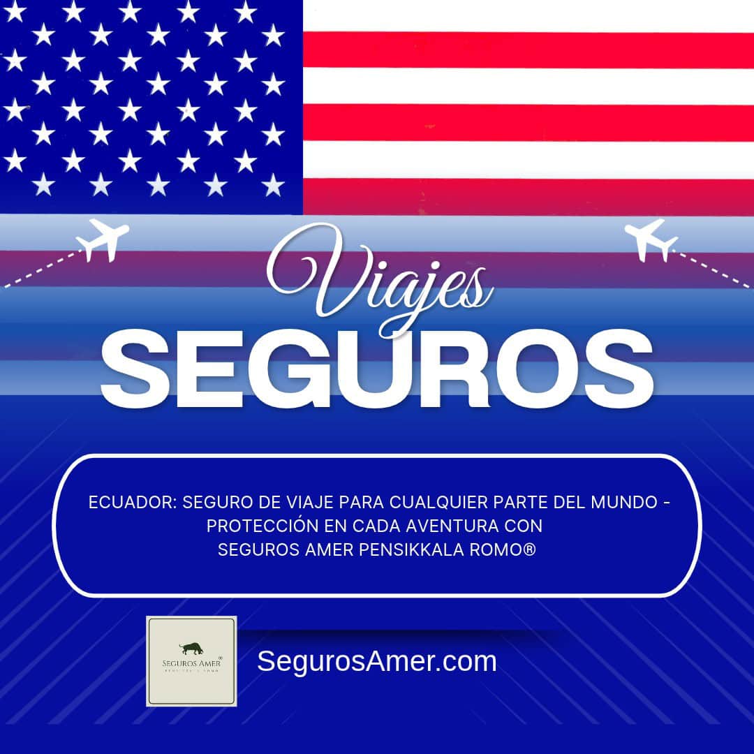Seguro de viaje a Estados Unidos desde Ecuador