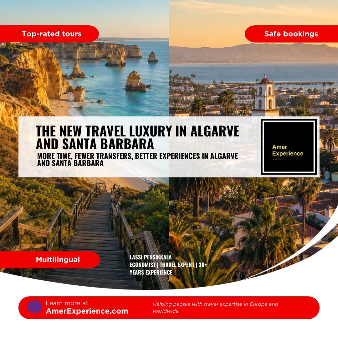 The New Travel Luxury: More Time, Fewer Transfers, Better Experiences in Algarve and Santa Barbara