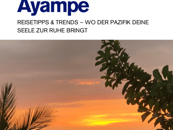 Ayampe Reisetipps & Trends – Wo der Pazifik deine Seele zur Ruhe bringt