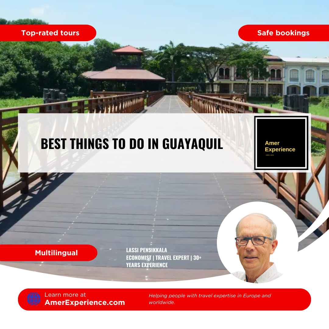 Best things to do in Guayaquil – The Pearl of the Pacific and gateway to Ecuador’s biodiversity