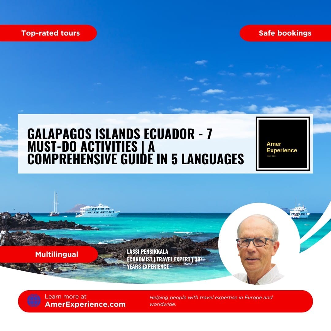 Galapagos Islands Ecuador – 7 Must-Do Activities – A comprehensive guide by Lassi Pensikkala