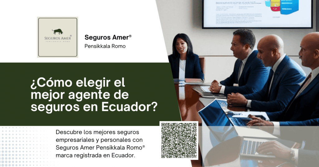 ¿Cómo elegir el mejor agente de seguros en Ecuador?