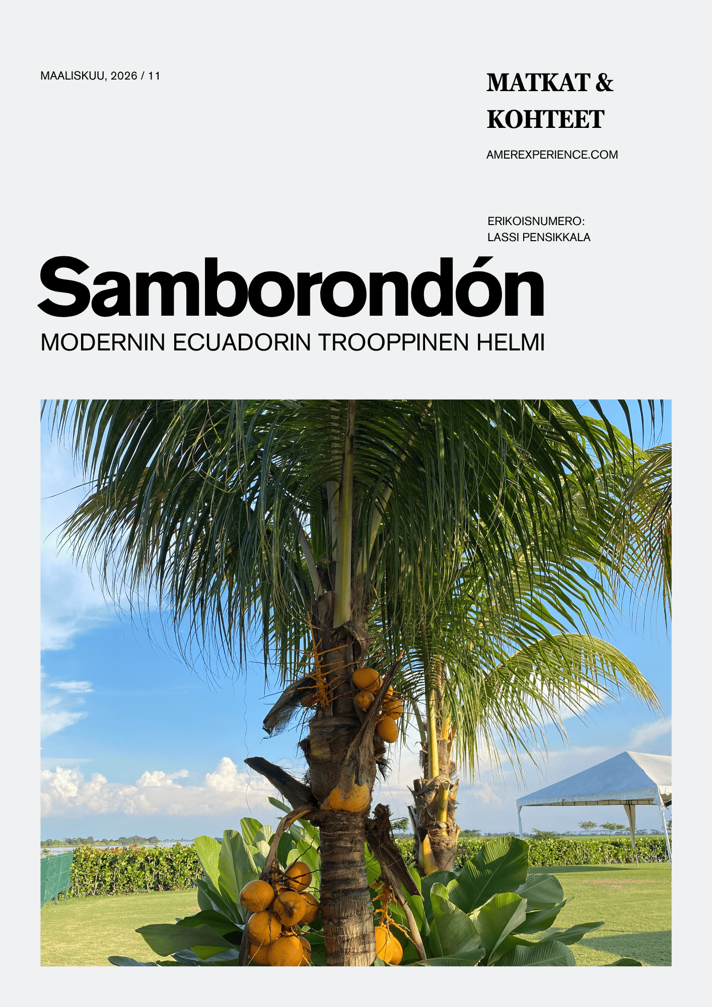 Samborondón – modernin Ecuadorin trooppinen helmi, matkalehti MATKAT & KOHTEET, Lassi Pensikkala Amer Experience